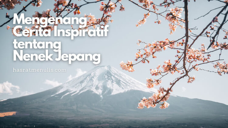 cerita inspiratif tentang nenek jepang