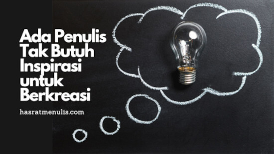 tak butuh inspirasi