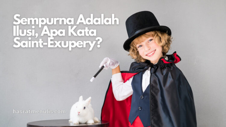 sempurna adalah ilusi