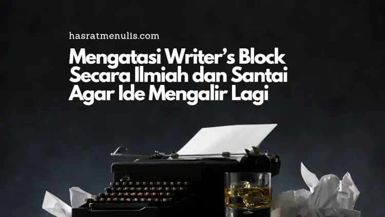 mengatasi writer's block
