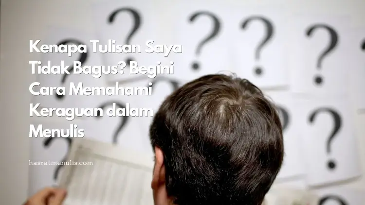 kenapa tulisan saya tidak bagus