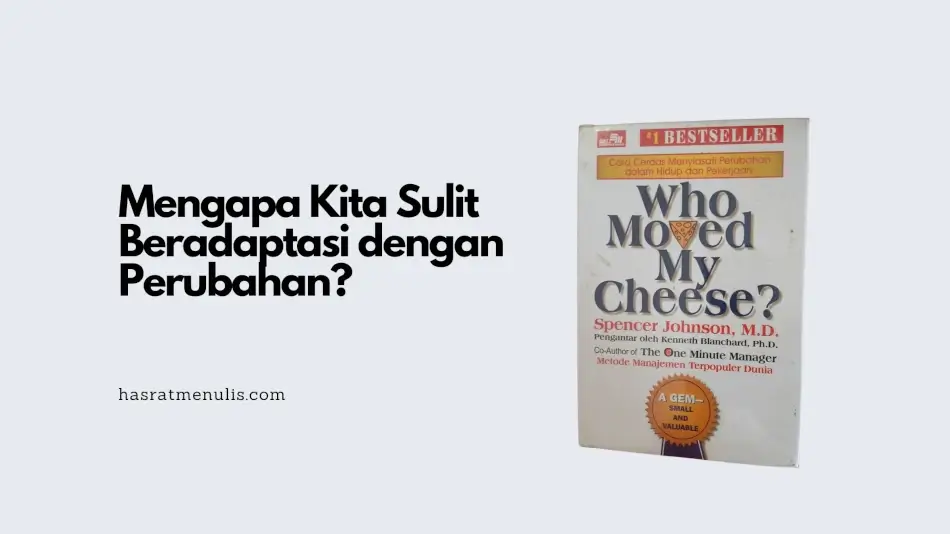 sulit beradaptasi dengan perubahan